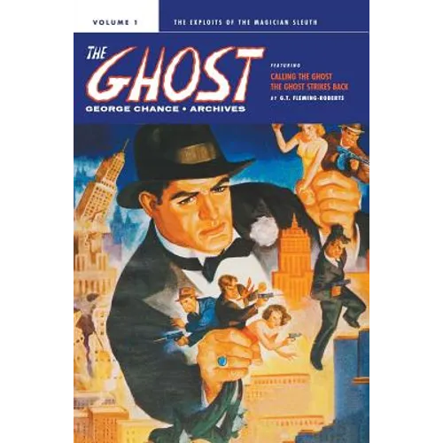 George Chance: The Ghost Archives, Volume 1 - Paperback