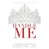 Handle Me - Paperback