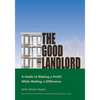 The Good Landlord: A Guide to Making a Profit While Making a Difference - Paperback