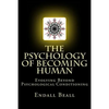The Psychology of Becoming Human - Paperback