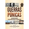 Guerras púnicas: Una guía fascinante de las guerras púnicas y de Aníbal Barca - Hardcover