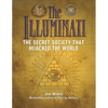 The Illuminati: The Secret Society That Hijacked the World - Paperback
