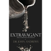Extravagant: When worship becomes lifestyle - Paperback
