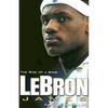 Lebron James: The Rise of a Star - Paperback