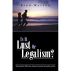 Is It Lust or Legalism? - Paperback