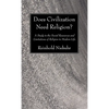 Does Civilization Need Religion? - Paperback