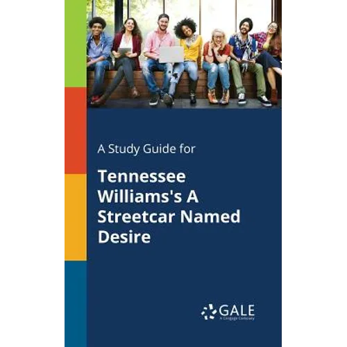 A Study Guide for Tennessee Williams's A Streetcar Named Desire - Paperback