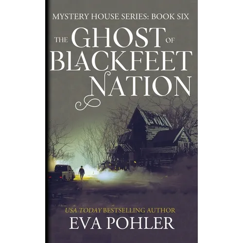 The Ghost of Blackfeet Nation - Hardcover
