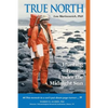 True North: Hunting Fossils Under the Midnight Sun - Paperback