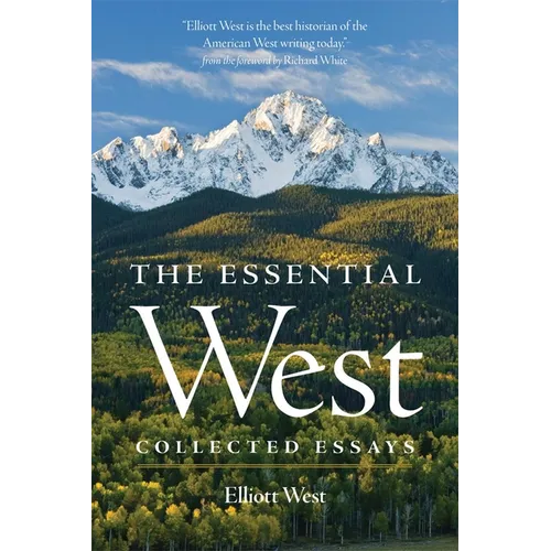 The Essential West: Collected Essays - Paperback