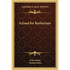 School for Barbarians - Paperback