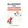 Blueprint for Customer Obsession - Paperback