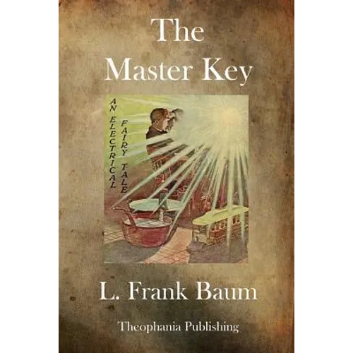 The Master Key: An Electrical Fairy Tale - Paperback