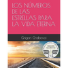 Los Números de Las Estrellas Para La Vida Eterna - Paperback