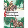 British Cavalryman Vs German Cavalryman: Belgium and France 1914 - Paperback