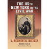 The 115th New York in the Civil War: A Regimental History - Paperback
