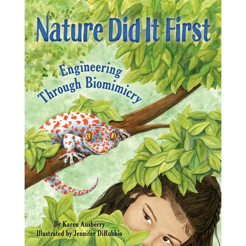 Nature Did It First: Engineering Through Biomimicry - Paperback