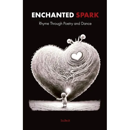 Enchanted Spark: Rhyme Through Poetry and Dance - Paperback