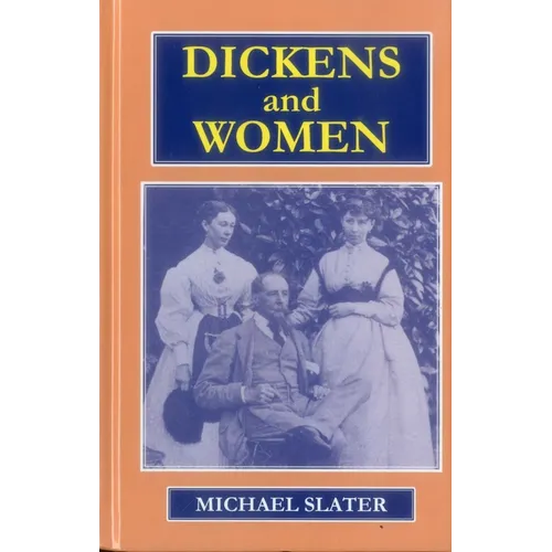 Dickens and Women - Hardcover