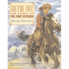 They're Off!: The Story of the Pony Express - Paperback