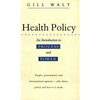Health Policy: An Introduction to Process and Power - Paperback