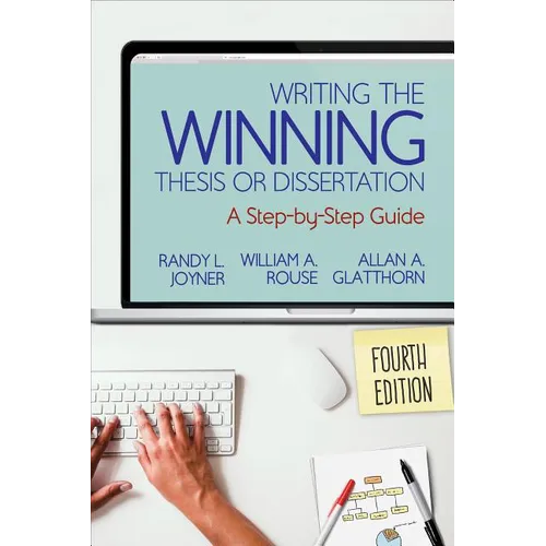 Writing the Winning Thesis or Dissertation: A Step-By-Step Guide - Paperback