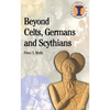 Beyond Celts, Germans and Sycythians: Archaeology and Identity in Iron Age Europe - Paperback