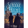 Scrooge and Cratchit Detectives: A Dickensian Christmas Mystery - Hardcover