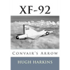 Xf-92: Convair's Arrow - Paperback