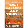 Only Killers and Thieves - Paperback