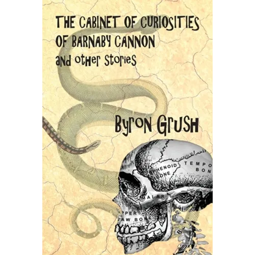 The Cabinet of Curiosities of Barnaby Cannon and Other Stories - Paperback