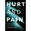 Hurt and Pain: Literature and the Suffering Body - Paperback