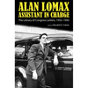 Alan Lomax, Assistant in Charge: The Library of Congress Letters, 1935-1945 - Paperback