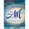 Plough Quarterly No. 18 - The Art of Community - Paperback