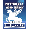 Mythology Word Search Large Print 100 Puzzles: For teens and adults - Paperback