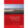 The Clay World of Çatalhöyük: A fine-grained perspective - Paperback