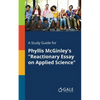 A Study Guide for Phyllis McGinley's "Reactionary Essay on Applied Science" - Paperback