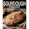 Sourdough Cookbook: Book 2, for Beginners Made Easy Step by Step - Paperback