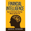 Financial Intelligence: How to To Be Smart with Your Money and Your Life - Paperback