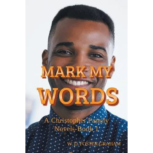 Mark My Words: A Christopher Family Novel Book 1 - Paperback