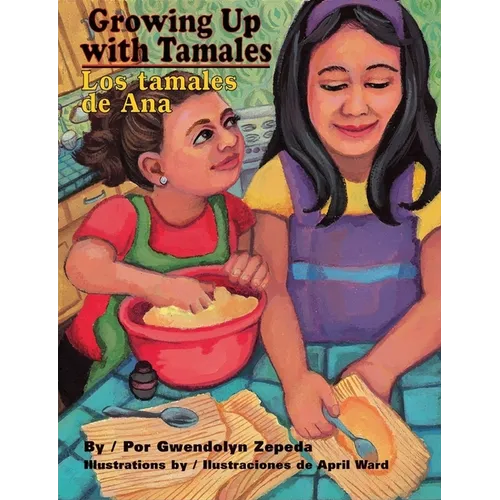 Growing Up with Tamales/Los Tamales de Ana - Hardcover