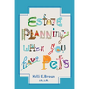 Estate Planning When You Have Pets - Paperback