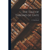 The Tale of Thrond of Gate - Paperback
