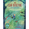 The Leaf Detective: How Margaret Lowman Uncovered Secrets in the Rainforest - Hardcover