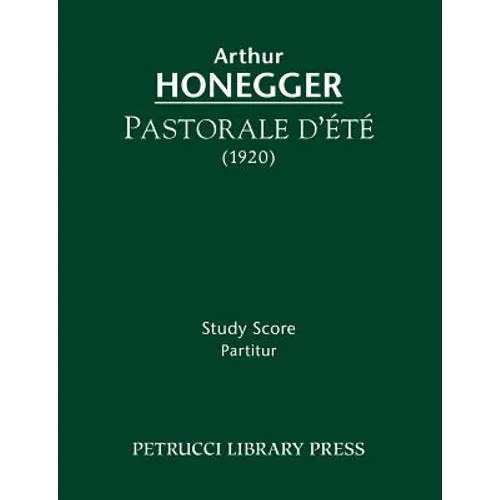 Pastorale d'ete: Study score - Paperback