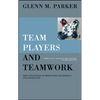 Team Players and Teamwork: New Strategies for Developing Successful Collaboration - Hardcover