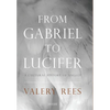 From Gabriel to Lucifer: A Cultural History of Angels - Paperback