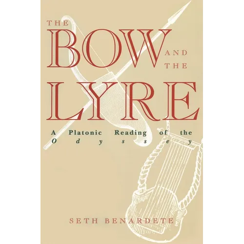 The Bow and the Lyre: A Platonic Reading of the Odyssey - Paperback