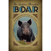The Golden-Bristled Boar: Last Ferocious Beast of the Forest - Paperback
