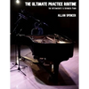 The Ultimate Practice Routine: for Intermediate and Advanced Piano - Paperback